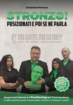 Stronzə! Posizionati e poi se ne parla