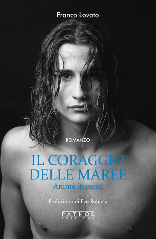 Il coraggio delle maree. Anime in cerca - Franco Lovato - copertina