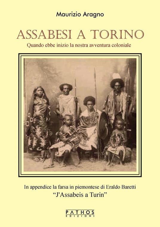 Assabesi a Torino. Quando ebbe inizio la nostra avventura coloniale - Maurizio Aragno - copertina