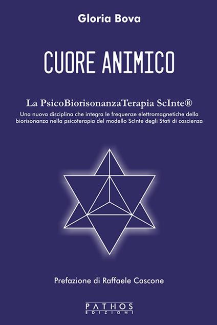 Cuore animico. La PsicoBiorisonanzaTerapia ScInte® - Gloria Bova - copertina