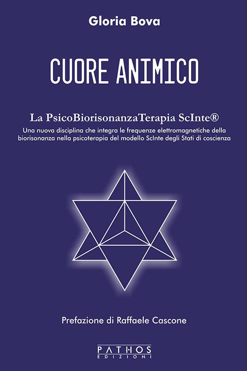 Cuore animico. La PsicoBiorisonanzaTerapia ScInte® - Gloria Bova - copertina