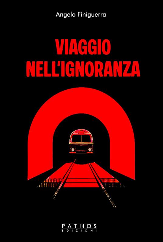 Viaggio nell'ìgnoranza - Angelo Finiguerra - copertina