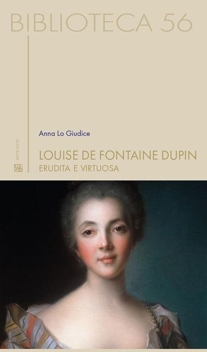 Louise De Fontaine Dupin. Erudita e virtuosa - Anna Lo Giudice - ebook