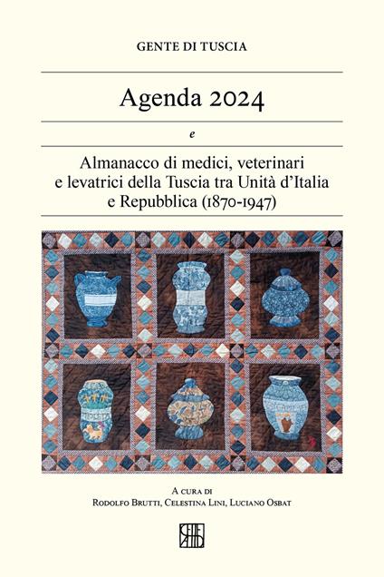 Gente di Tuscia. Agenda 2024. Almanacco di medici, veterinari e levatrici della Tuscia tra Unità d'Italia e Repubblica (1870-1947) - copertina