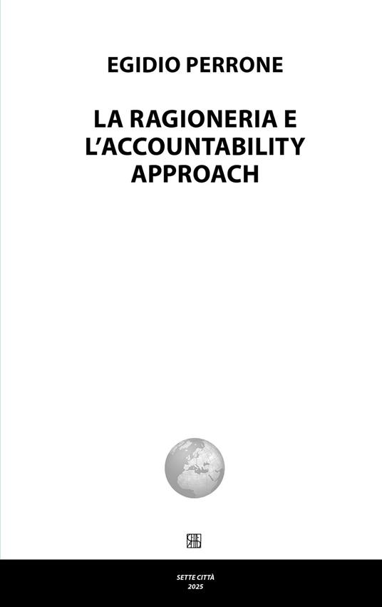 La ragioneria e l'accountability approach - Egidio Perrone - copertina