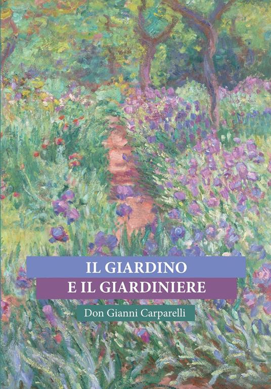 Il giardino e il giardiniere - Don Gianni Carparelli - copertina