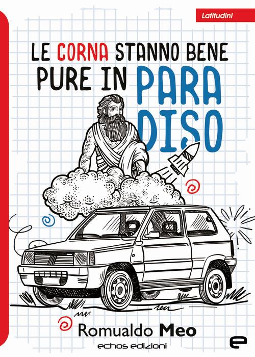 Le corna stanno bene pure in paradiso - Romualdo Meo - copertina