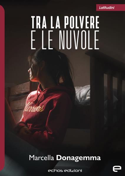 Tra la polvere e le nuvole - Marcella Donagemma - copertina