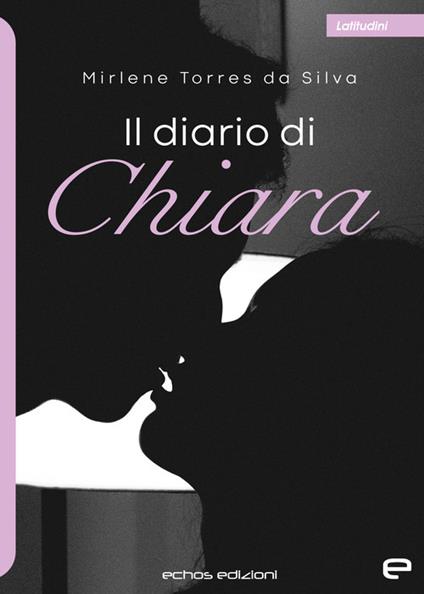 Il diario di Chiara - Mirlene Torres da Silva - copertina