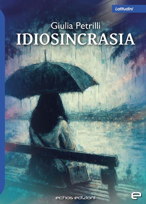 Idiosincrasia - Giulia Petrilli - copertina