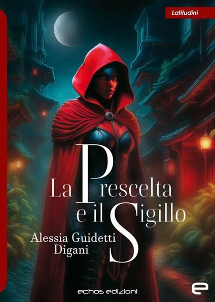 La Prescelta e il sigillo - Alessia Guidetti - copertina