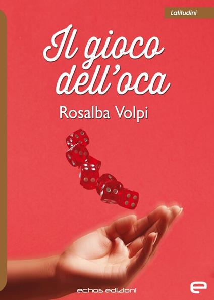Il gioco dell'oca - Rosalba Volpi - copertina