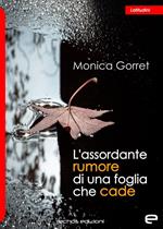 L'assordante rumore di una foglia che cade