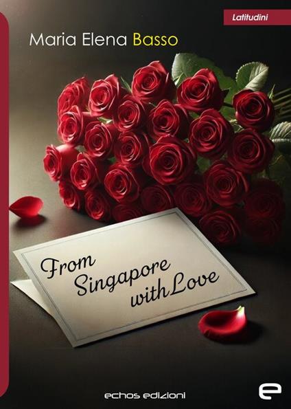 From Singapore with love - Maria Elena Basso - copertina
