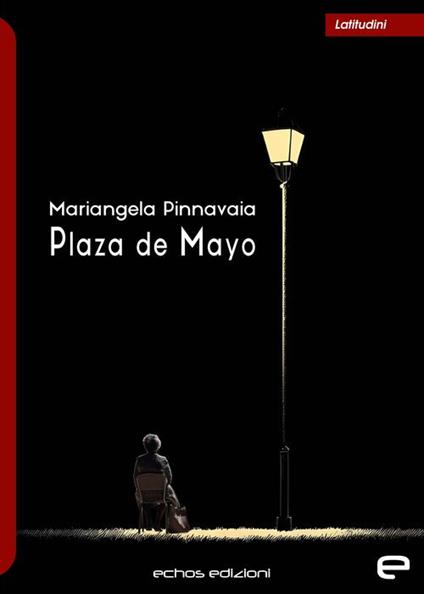 Plaza de Mayo - Mariangela Pinnavaia - copertina