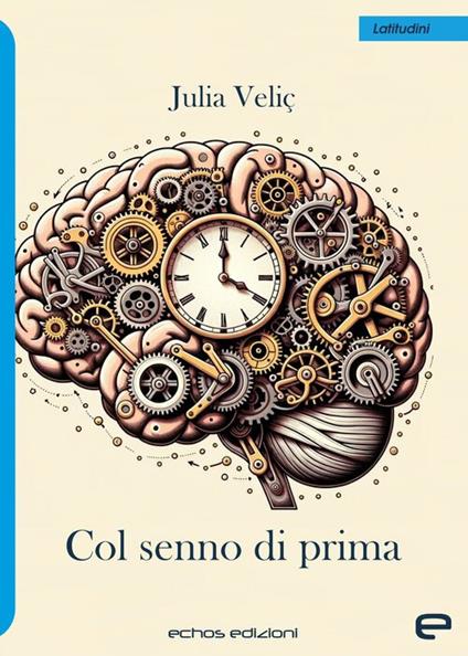 Col senno di prima - Julia Veliç - copertina