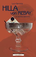 Hilla von Rebay. La donna dell'arte