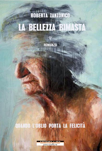 La bellezza rimasta - Roberta Zanzonico - ebook