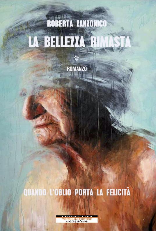 La bellezza rimasta - Roberta Zanzonico - ebook
