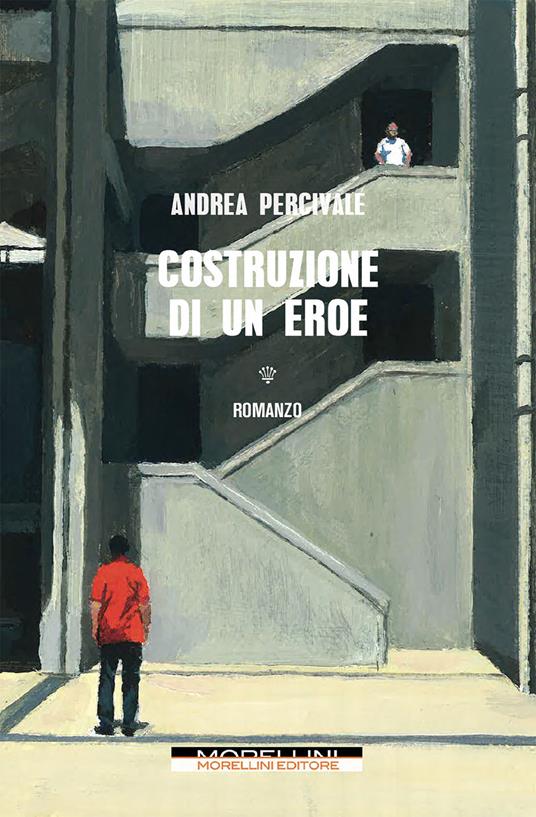 Costruzione di un eroe - Andrea Percivale - ebook