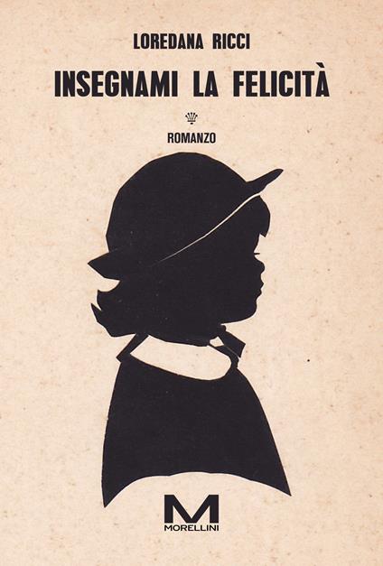 Insegnami la felicità - Loredana Ricci - copertina
