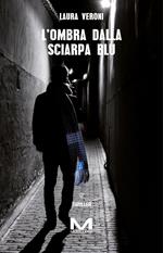 L' ombra dalla sciarpa blu