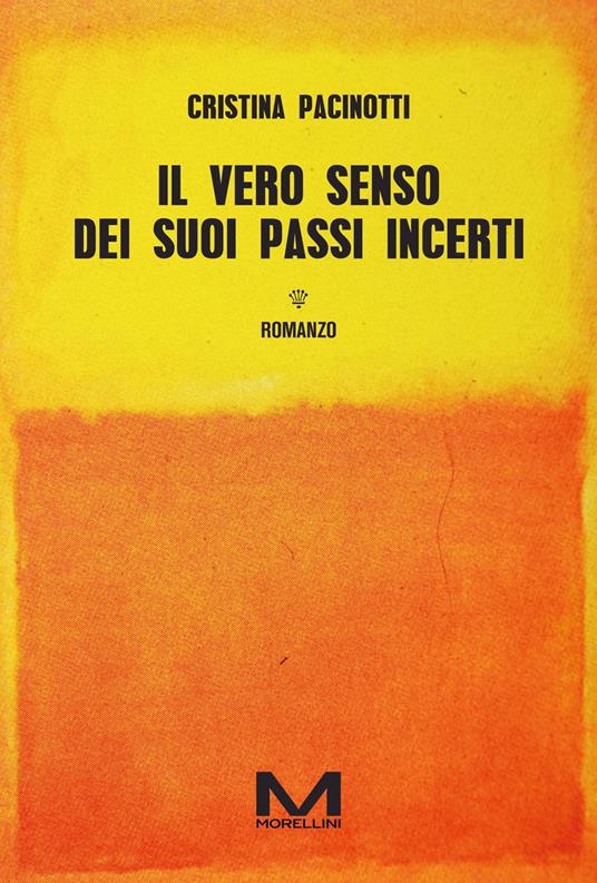 Il vero senso dei suoi passi incerti - Cristina Pacinotti - copertina