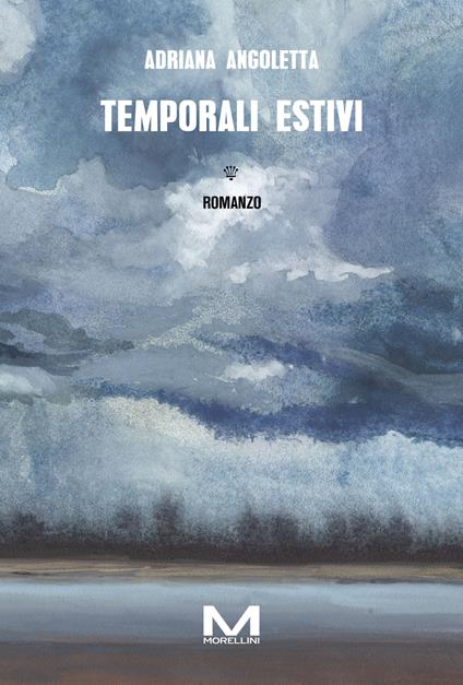 Temporali estivi - Adriana Angoletta - ebook