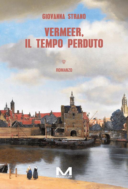 Vermeer, il tempo perduto - Giovanna Strano - ebook