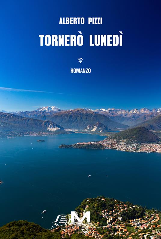 Tornerò lunedì - Alberto Pizzi - ebook
