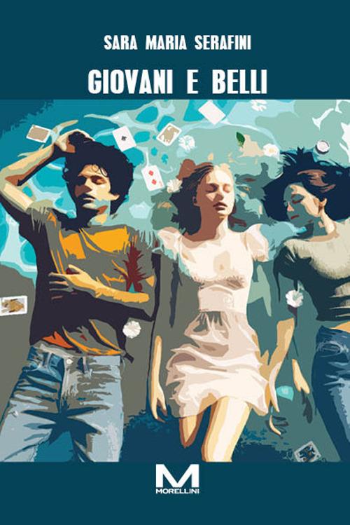 Giovani e belli - Sara Maria Serafini - copertina