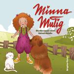 Minna Mutig. Die Abenteuer einer kleinen Heldin