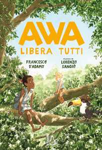 Libro Awa libera tutti Francesco D'Adamo