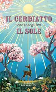 Libro Il cerbiatto che inseguiva il sole. Ediz. a colori Joanna McInerney