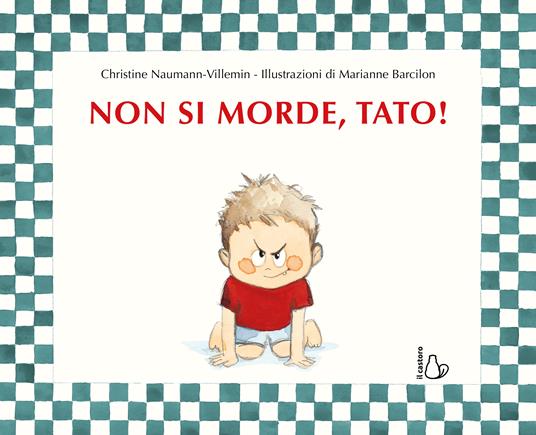 Non si morde, Tato. Ediz. illustrata - Christine Naumann-Villemin - copertina