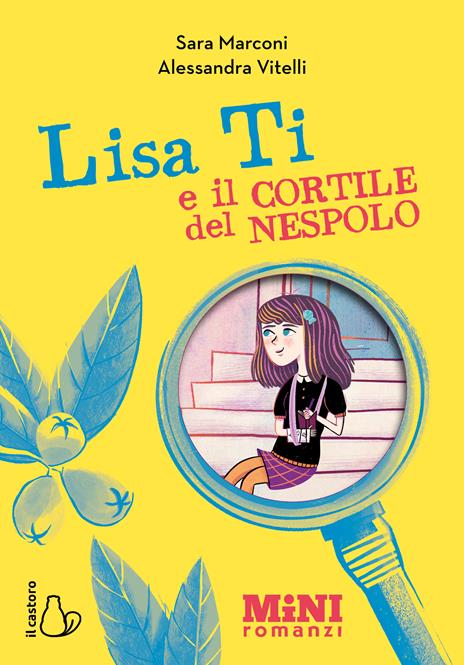Lisa Ti e il cortile del nespolo. Ediz. ad alta leggibilità - Sara Marconi - copertina