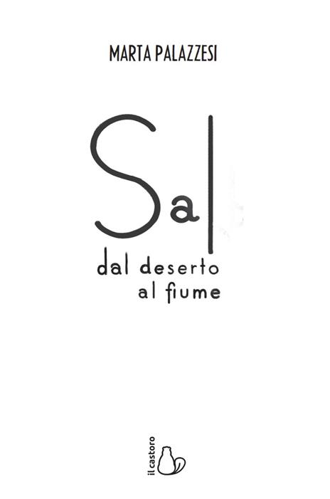 Sal, dal deserto al fiume - Marta Palazzesi - 2