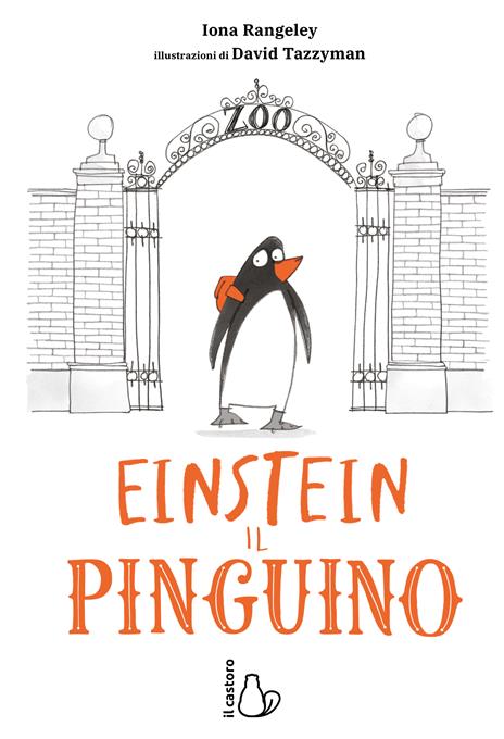 Einstein. L'incredibile storia di un pinguino per amico - Iona Rangeley - copertina