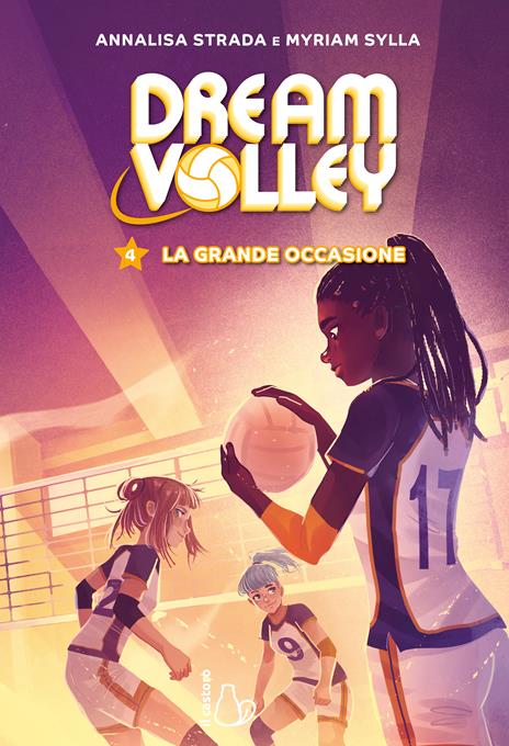 La grande occasione. Dream volley. Vol. 4 - Annalisa Strada,Myriam Sylla - copertina