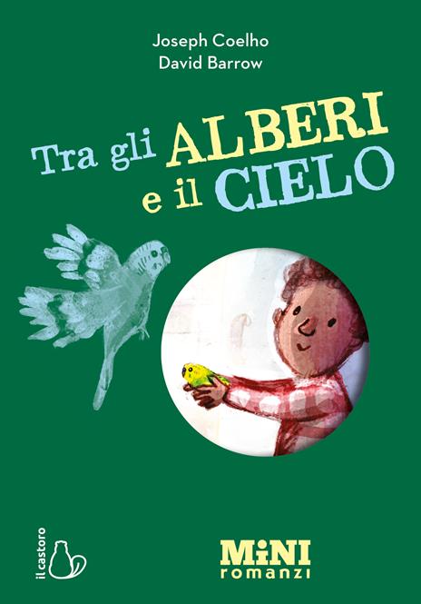 Tra gli alberi e il cielo. Miniromanzi ad Alta leggibilità - Joseph Coelho - copertina