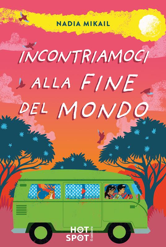 Incontriamoci alla fine del mondo - Nadia Mikail - copertina