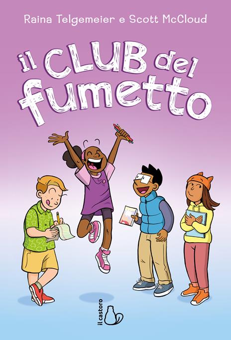 Il Club del fumetto - Raina Telgemeier,Scott McCloud - copertina