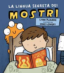 Libro La lingua segreta dei mostri. Ediz. a colori Lynn Plourde