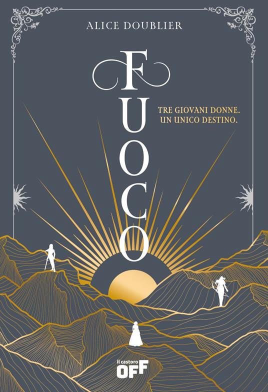 Fuoco - Alice Doublier,Tania Spagnoli - ebook
