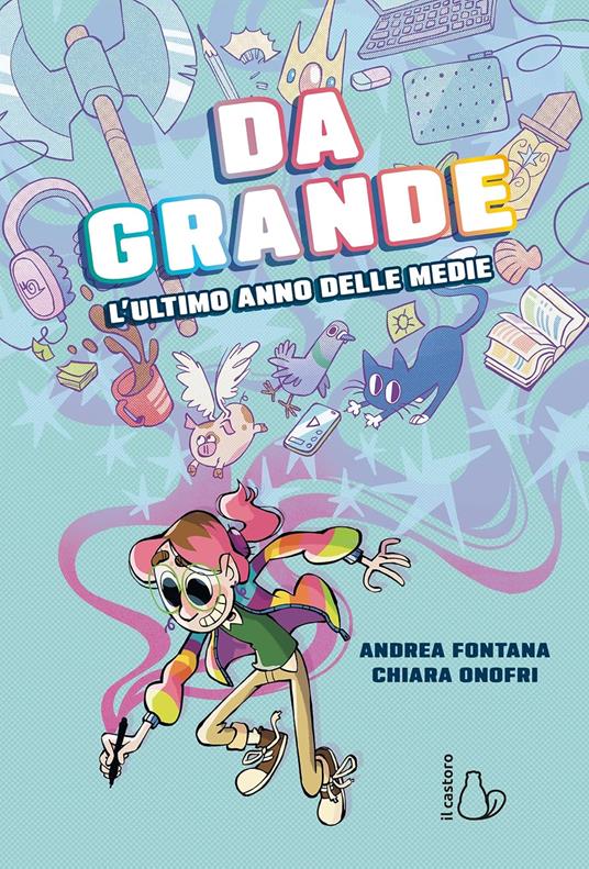 Da grande. L’ultimo anno delle medie - Andrea Fontana - copertina