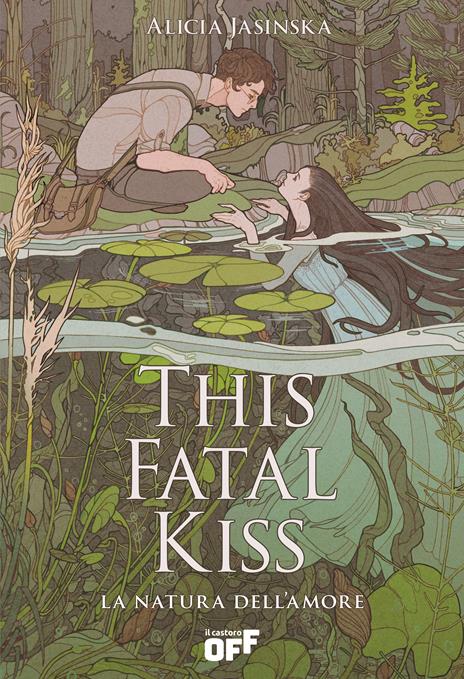 This fatal kiss. La natura dell'amore - Alicia Jasinska - copertina