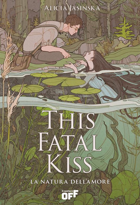 This fatal kiss. La natura dell'amore - Alicia Jasinska - copertina