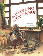 Lo spazzolino o l'orso Nino? Ediz. a colori