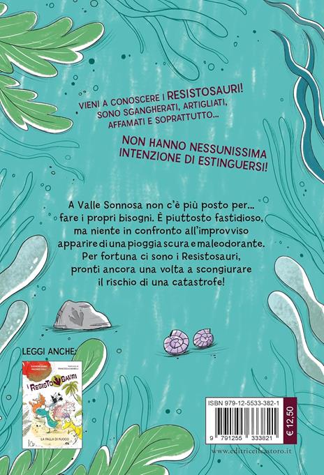 La pioggia puzzosa. I resistosauri. Vol. 2 - Eleonora Babbo,Vincenzo Galli - 7