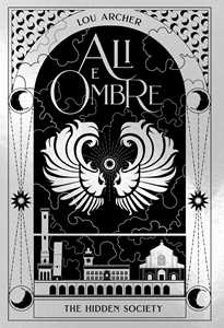 Libro Ali e ombre. The hidden society. Vol. 4 Lou Archer
